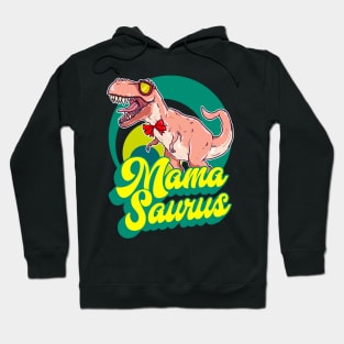 Mamasaurus Rex Mama Saurus Mommy Dinosaur Hoodie